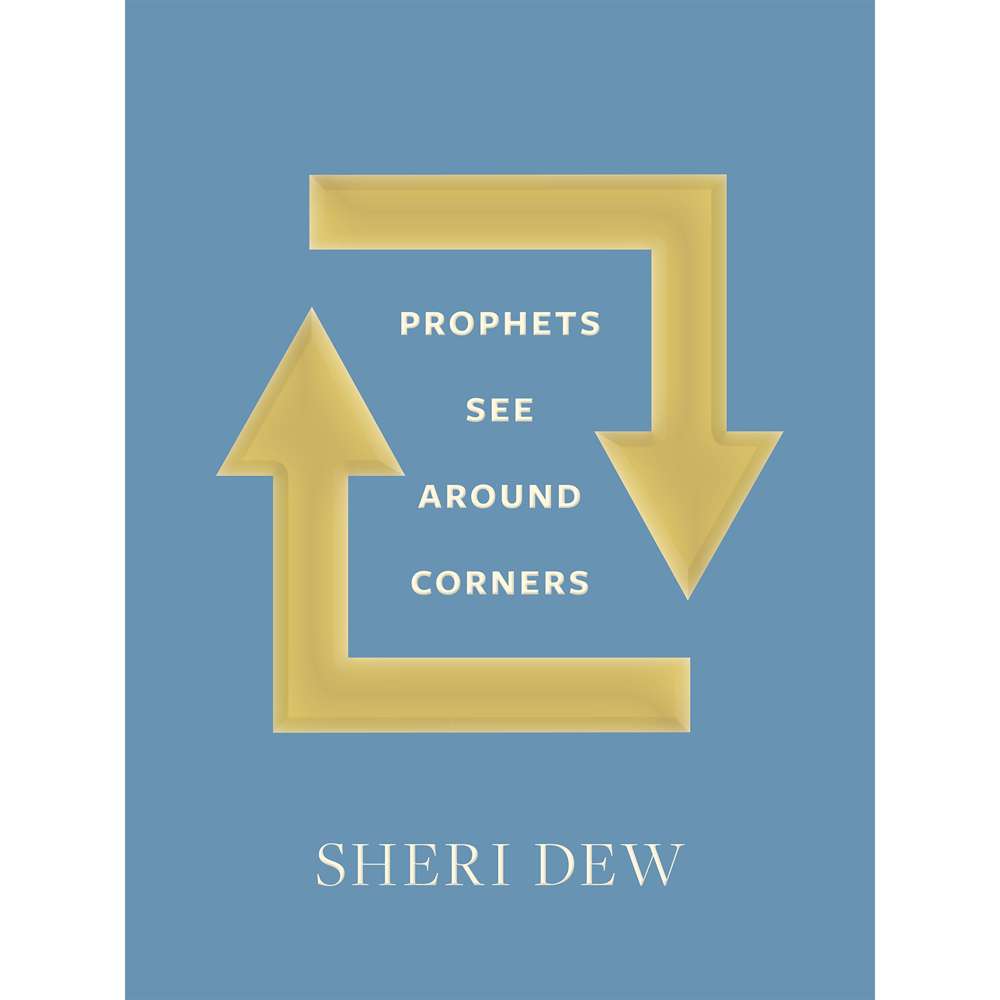 Prophets See Around Corners 1