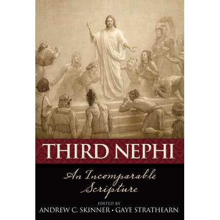 Third Nephi: An Incomparable Scripture