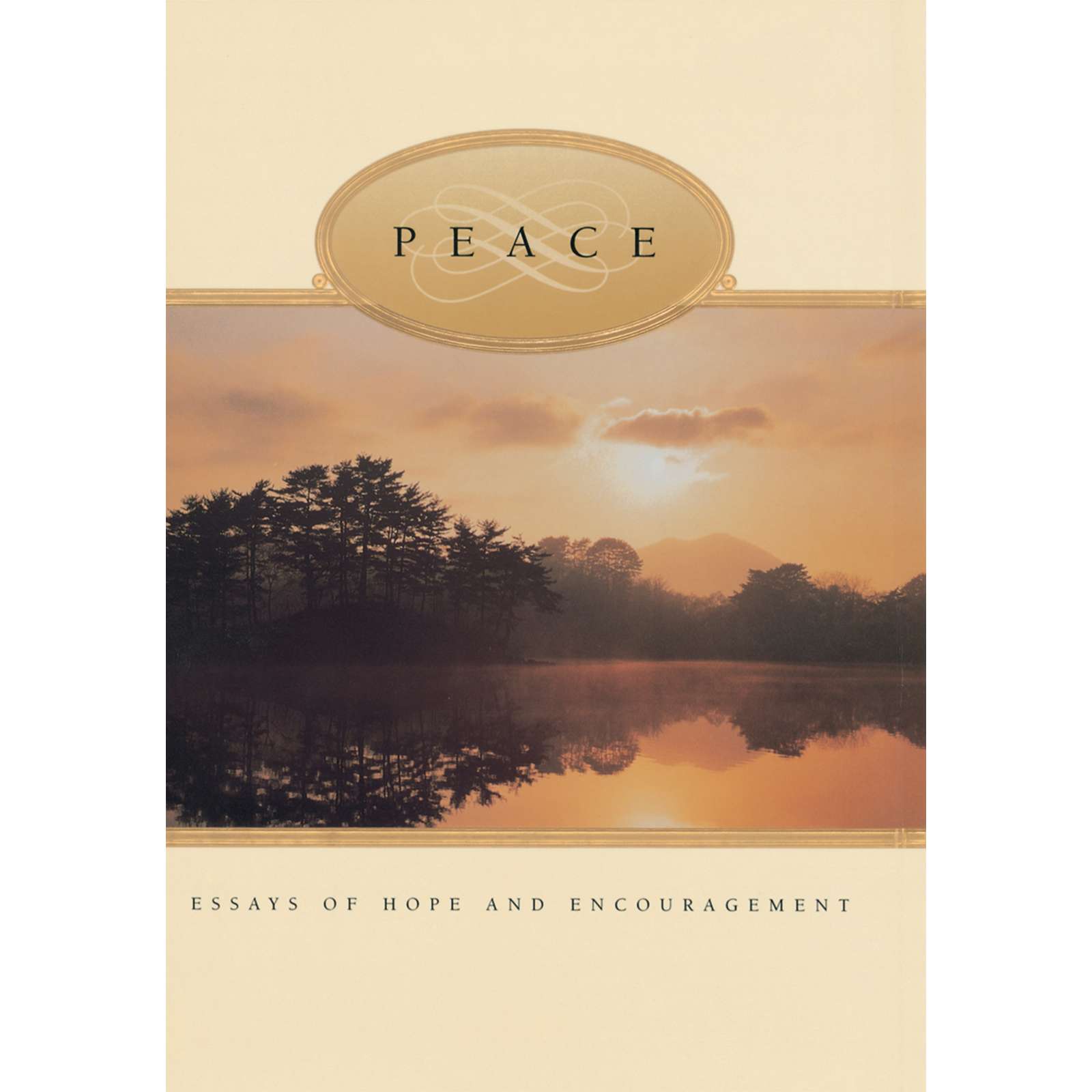 Peace: Essays of Hope and Encouragement - VARIOUS 1