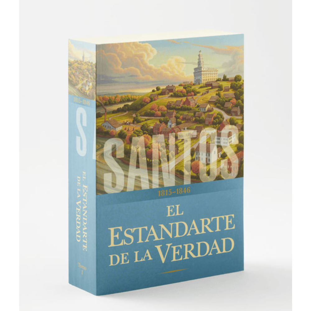 Saints, Vol. 1: The Standard of Truth, 1815-1846 (Spanish),  Saints, Vol. 1: The Standard of Truth, 1815-1846 (Spanish)