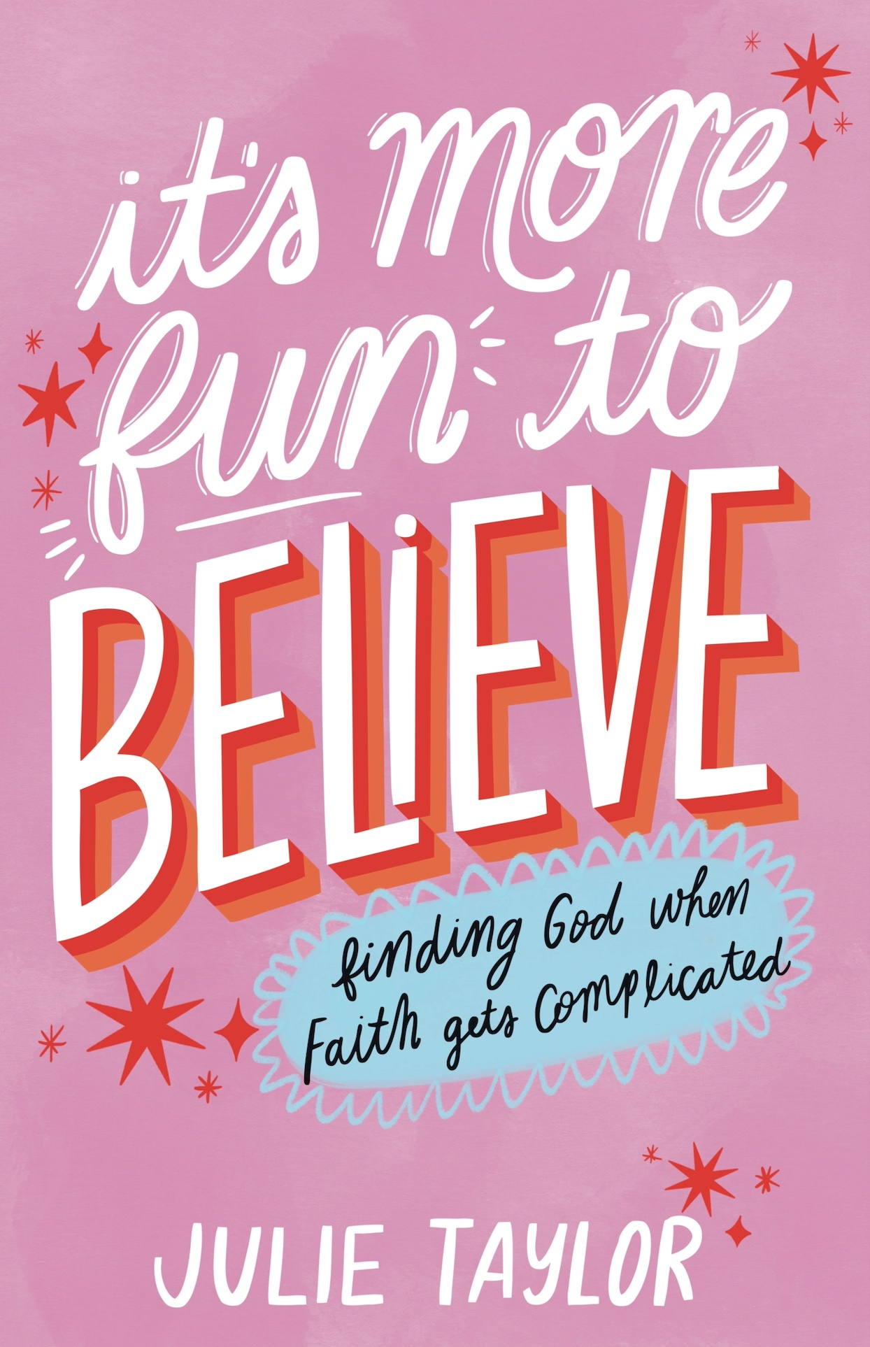 It&rsquo;s More Fun to Believe