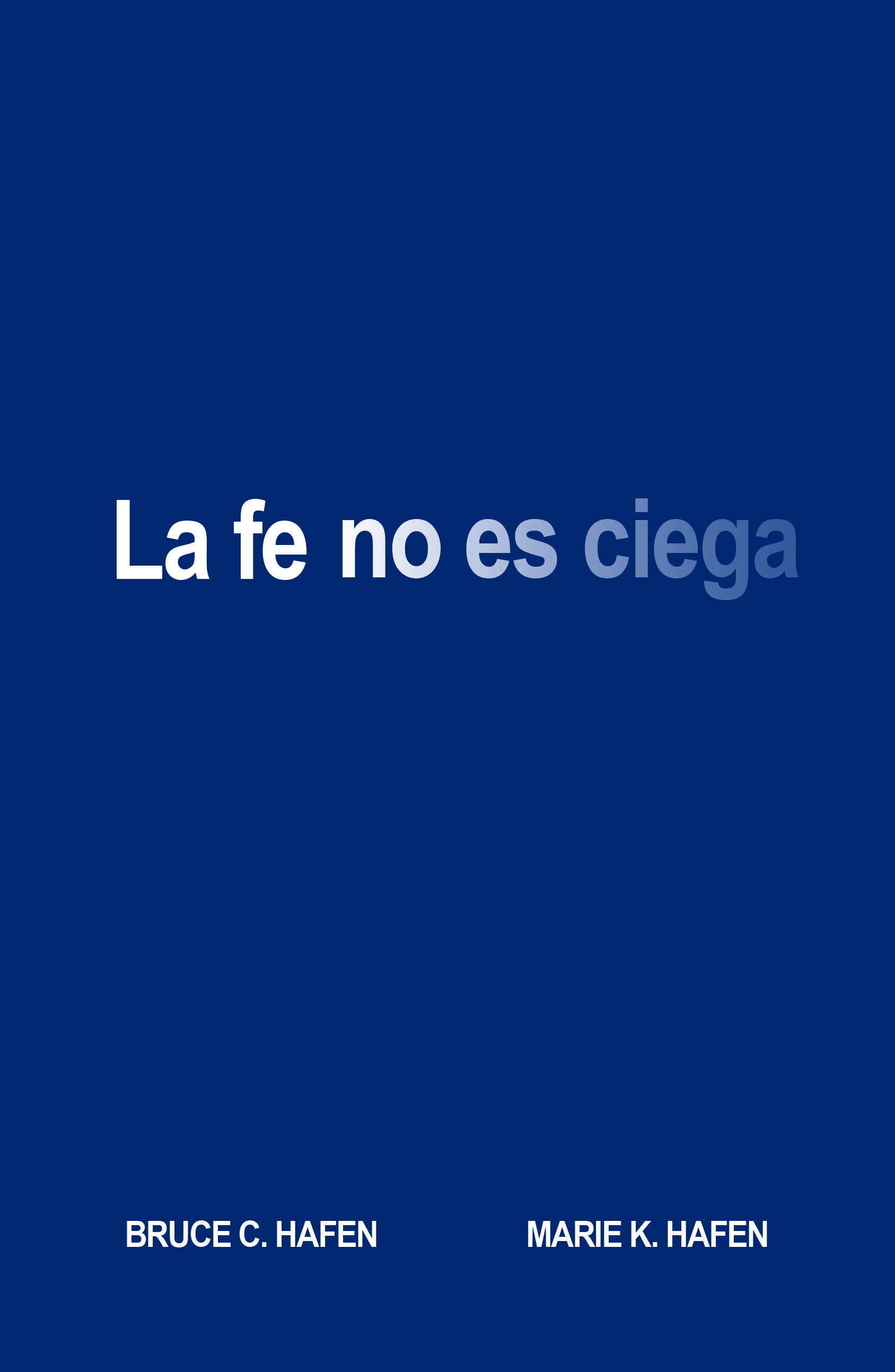 Faith is Not Blind (Spanish)