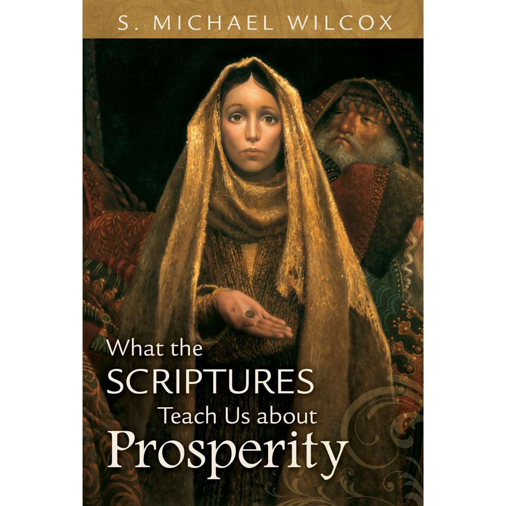 What the Scriptures Teach Us about Prosperity 1