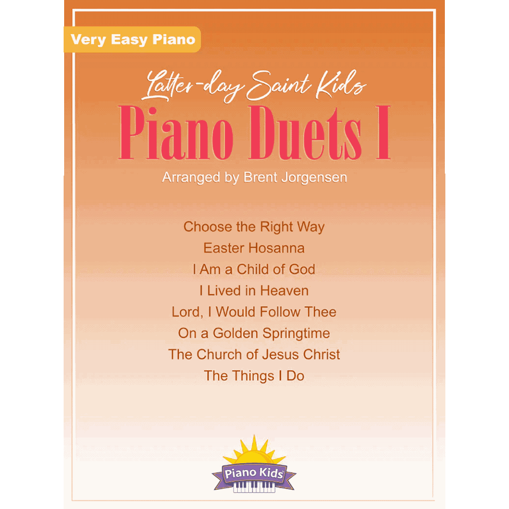 Latter-day Saint Kids Piano Duets Vol. 1,  Latter-day Saint Kids Piano Duets Vol. 1