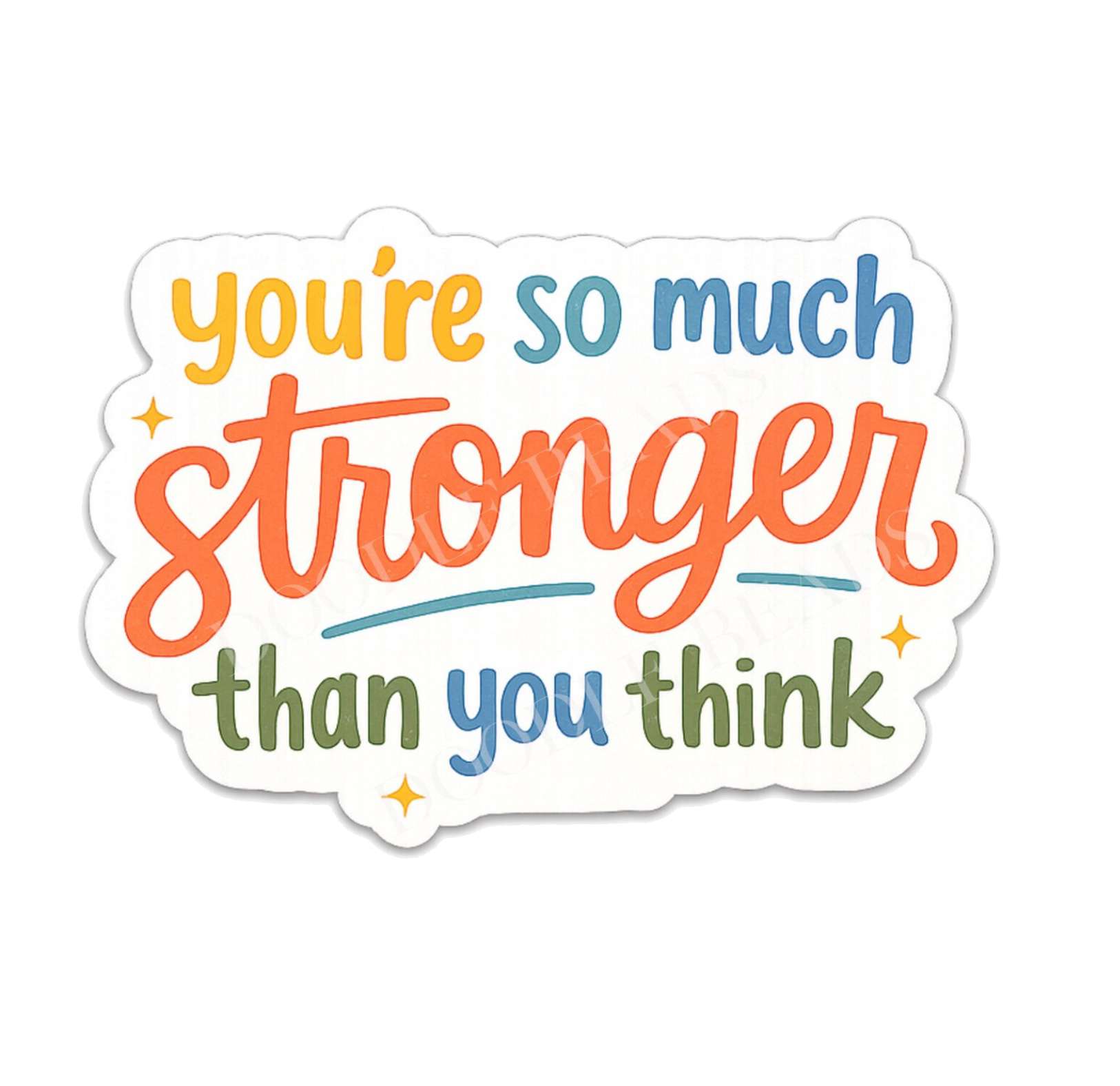 Stronger Than You Think Sticker
