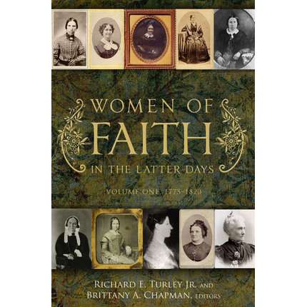 Women of Faith in the Latter Days: Volume 1: 1775-1820