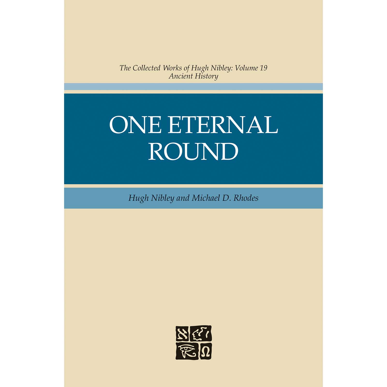 Collected Works of Hugh Nibley, Vol. 19: One Eternal Round, , large image number 0