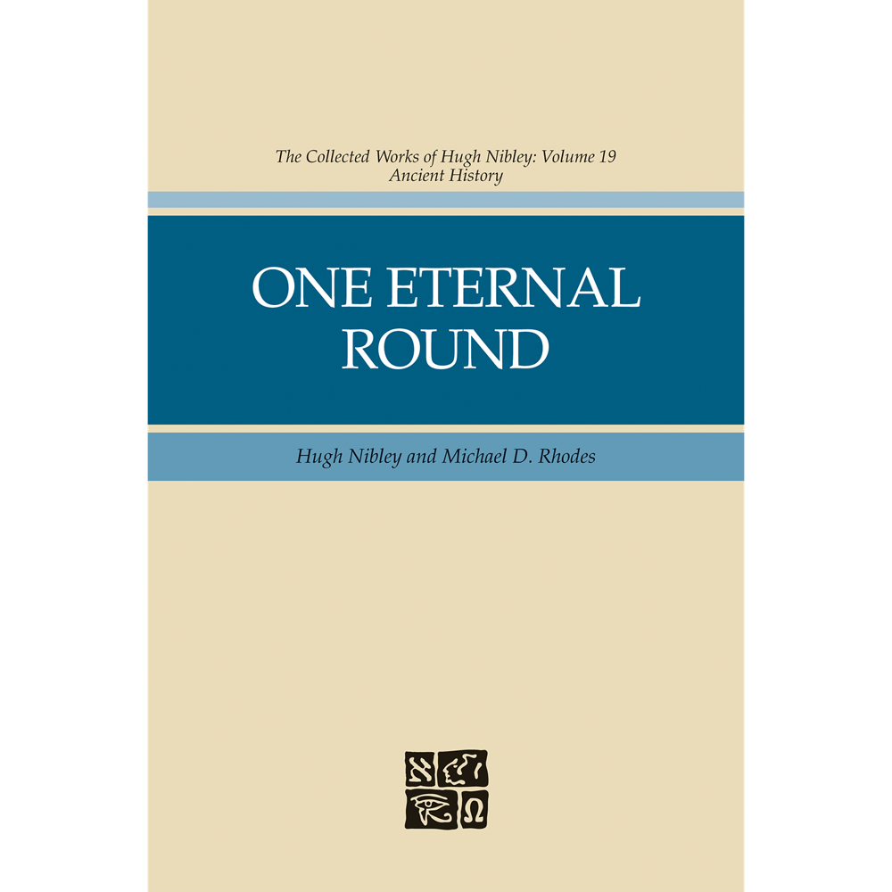 Collected Works of Hugh Nibley, Vol. 19: One Eternal Round, , large image number 0