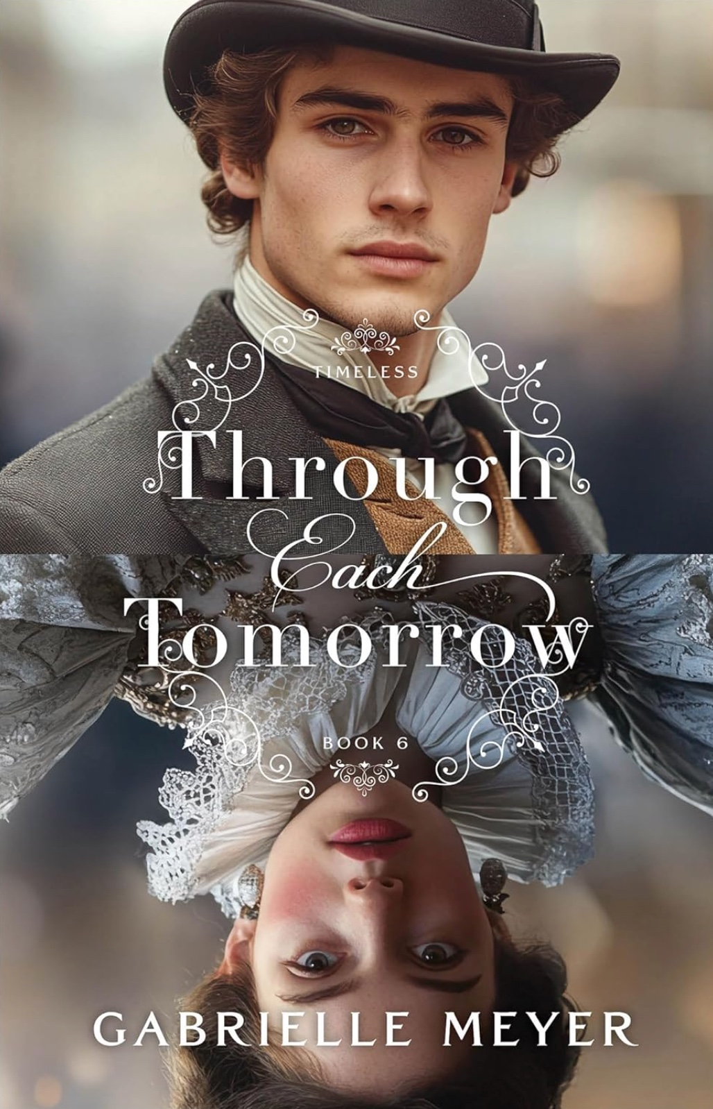 Through Each Tomorrow (Timeless, Book 6)