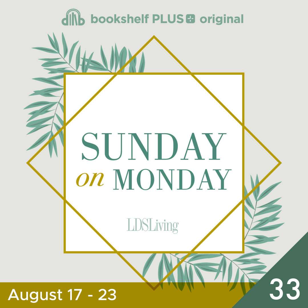 #33: &ldquo;The Rock of Our Redeemer&rdquo; (August 17&ndash;23)