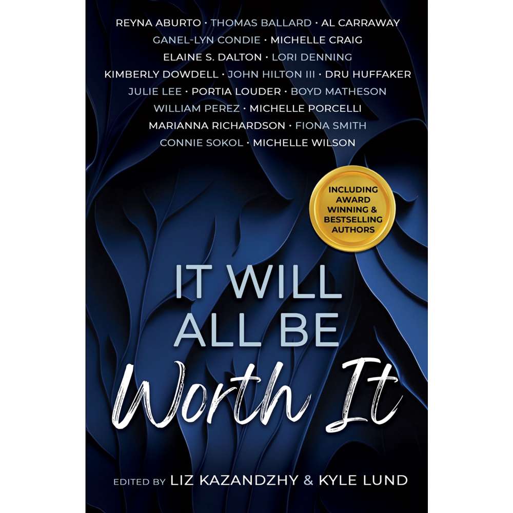 It Will All Be Worth It