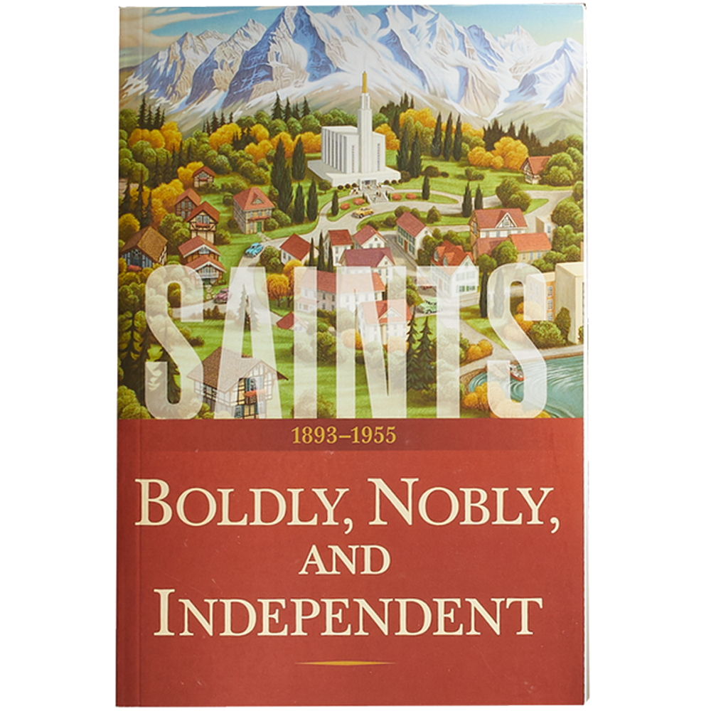 Saints, Vol. 3: Boldly, Nobly, and Independent, 1893-1955,  Saints, Vol. 3: Boldly, Nobly, and Independent, 1893-1955