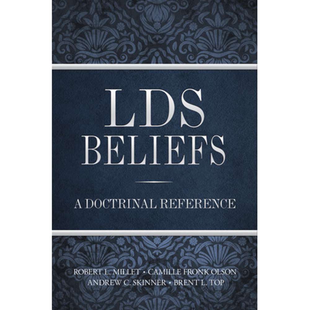 LDS Beliefs: A Doctrinal Reference 2