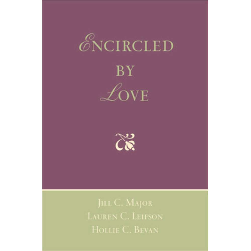 Encircled by Love - BEVAN, HOLLIE C. ; LEIFSON, LAUREN C. ; MAJOR, JILL C. 1