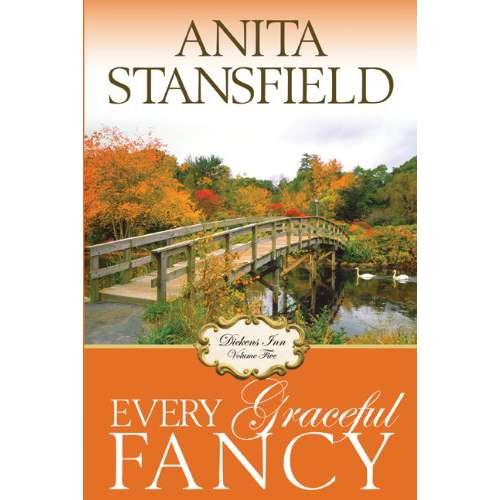 Every Graceful Fancy (Dickens Inn, Vol. 5)
