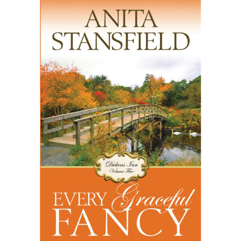 Every Graceful Fancy (Dickens Inn, Vol. 5),  Every Graceful Fancy (Dickens Inn, Vol. 5)