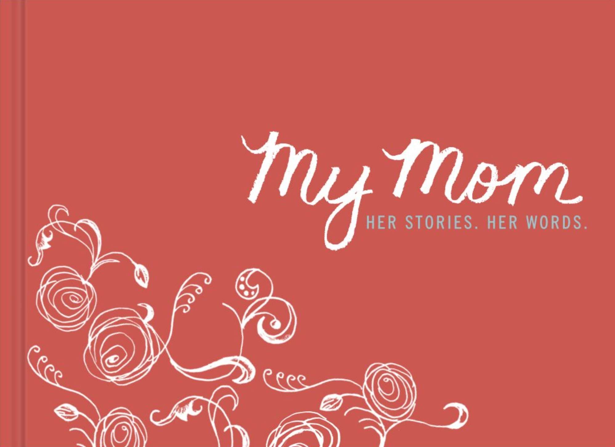 My Mom: Her Stories, Her Words