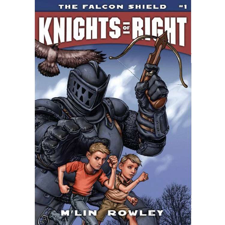 The Falcon Shield (Knights of Right, Vol. 1)