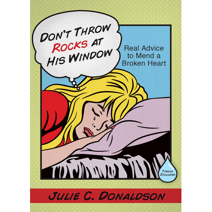 Don't Throw Rocks at His Window