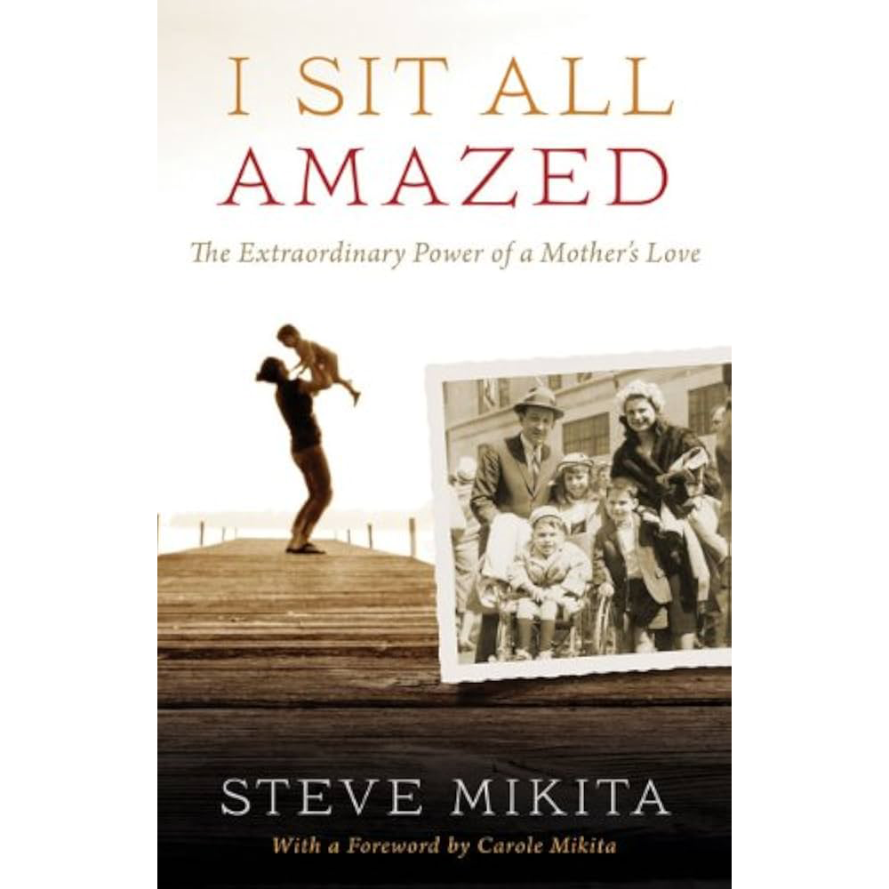 I Sit All Amazed: The Extraordinary Power of a Mother's Love, , large image number 0