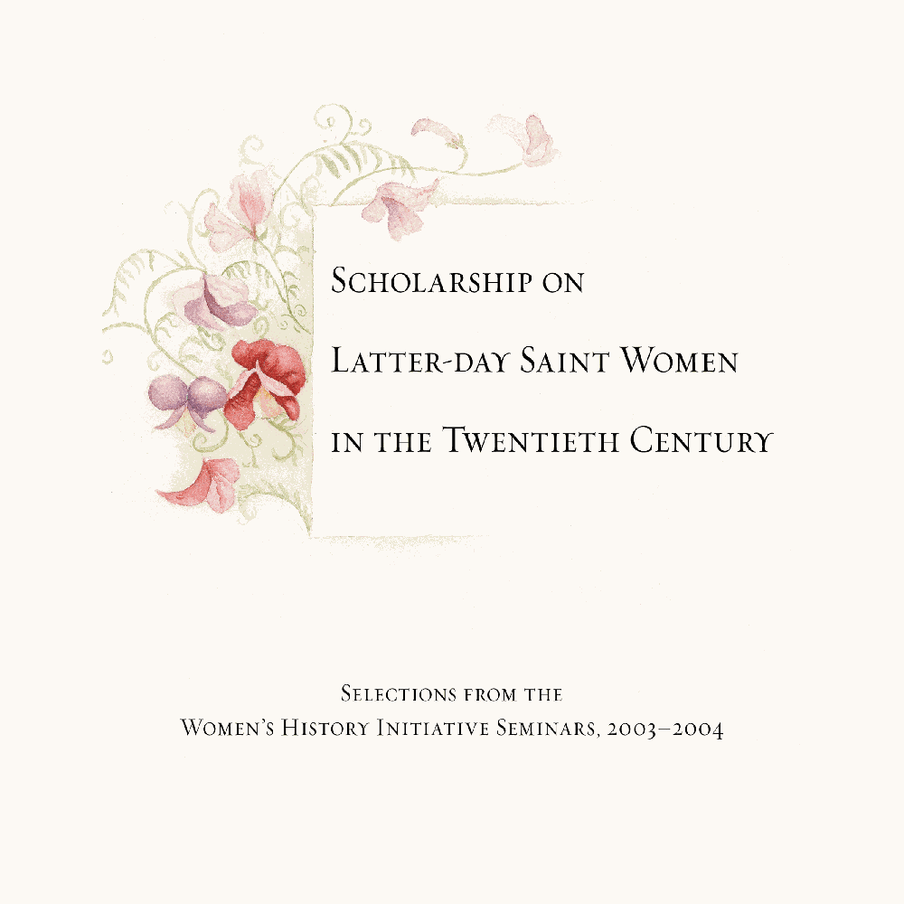 Scholarship on Latter-day Saint Women in the Twentieth Century,  Scholarship on Latter-day Saint Women in the Twentieth Century