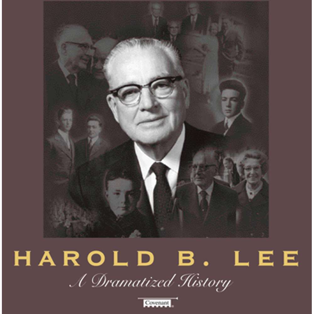 Dramatized History of Harold B. Lee - KELLY, BRIAN; KELLY, PETREA 1