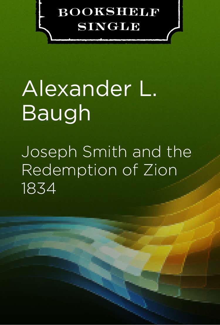 Joseph Smith and the Redemption of Zion 1834