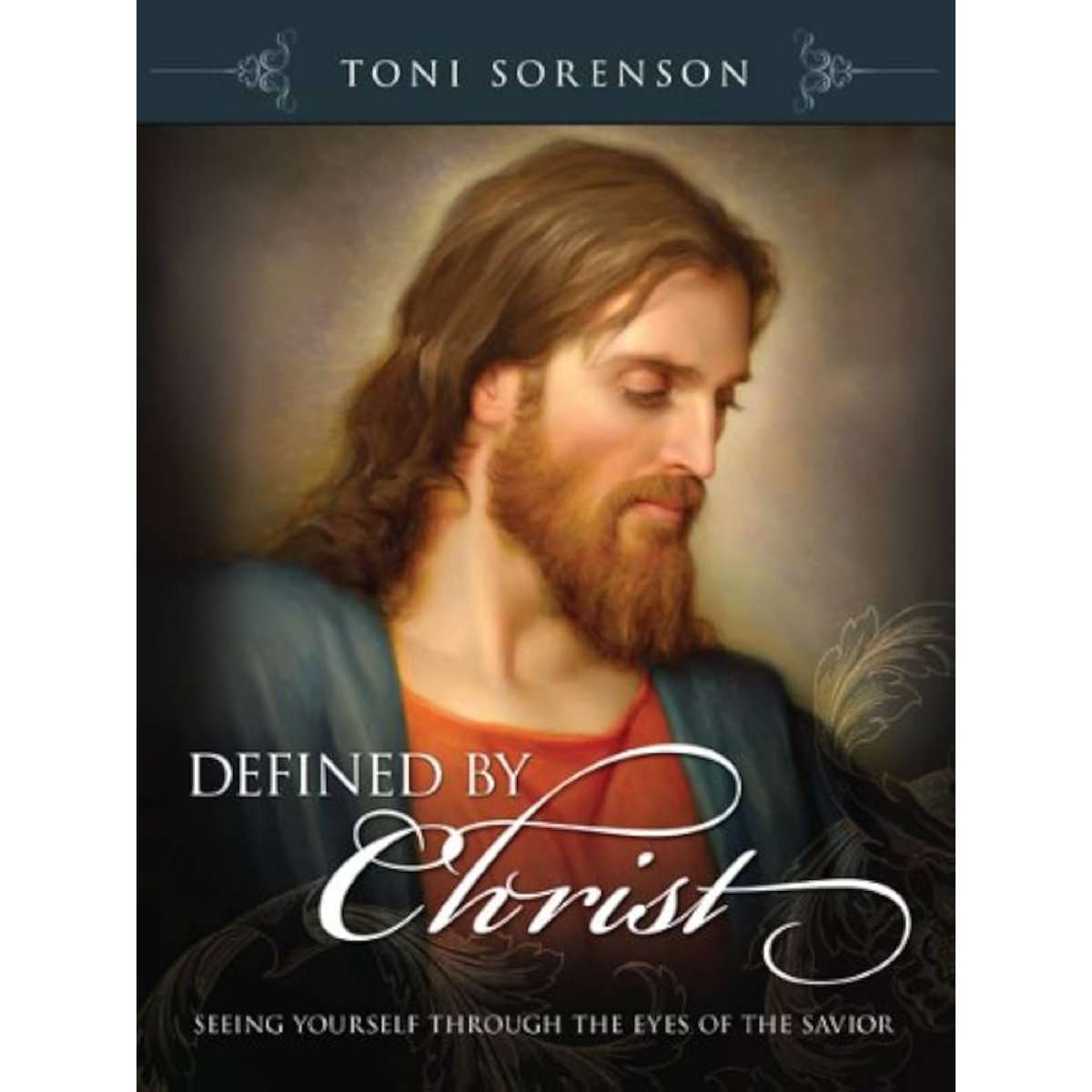 Defined by Christ: Seeing Yourself Through the Eyes of the Savior
