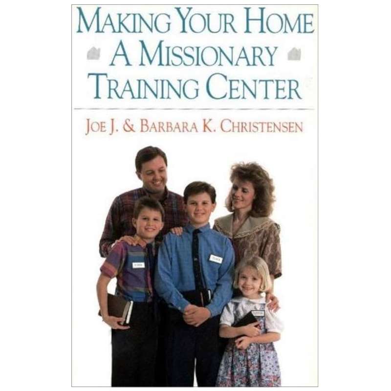 Making Your Home a Missionary Training Center
