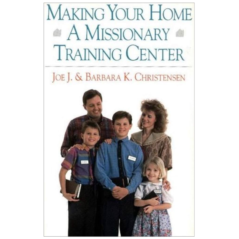 Making Your Home a Missionary Training Center