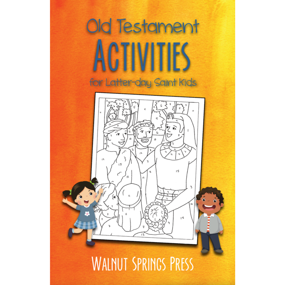 Old Testament Activities for Latter-day Saint Kids,  Old Testament Activities for Latter-day Saint Kids