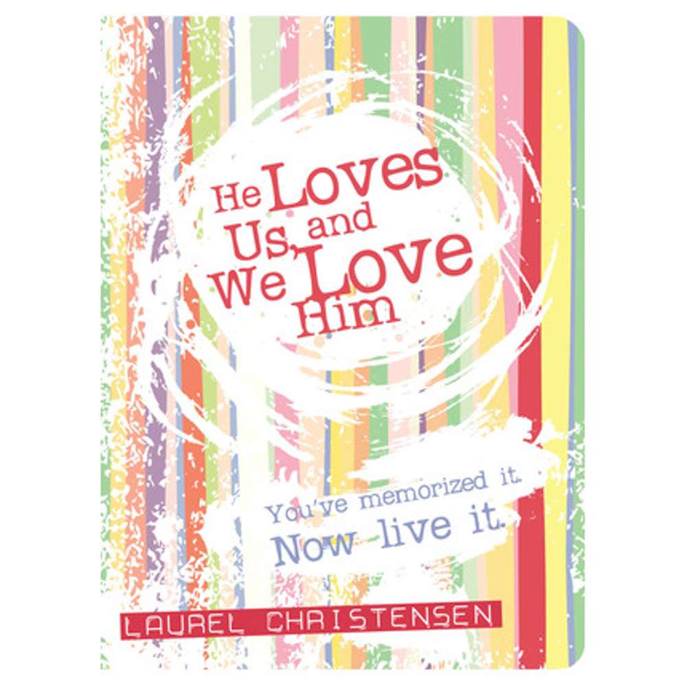 He Loves Us and We Love Him 1