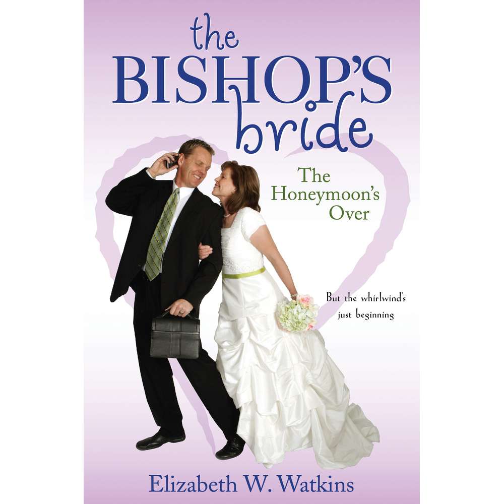 The Honeymoon's Over (The Bishop's Bride Book 2)