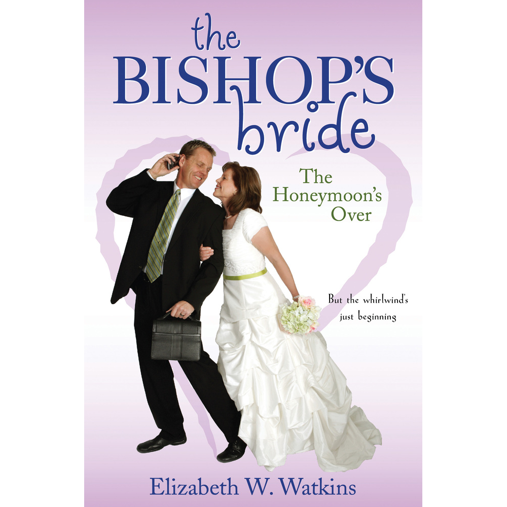 The Honeymoon's Over (The Bishop's Bride Book 2)