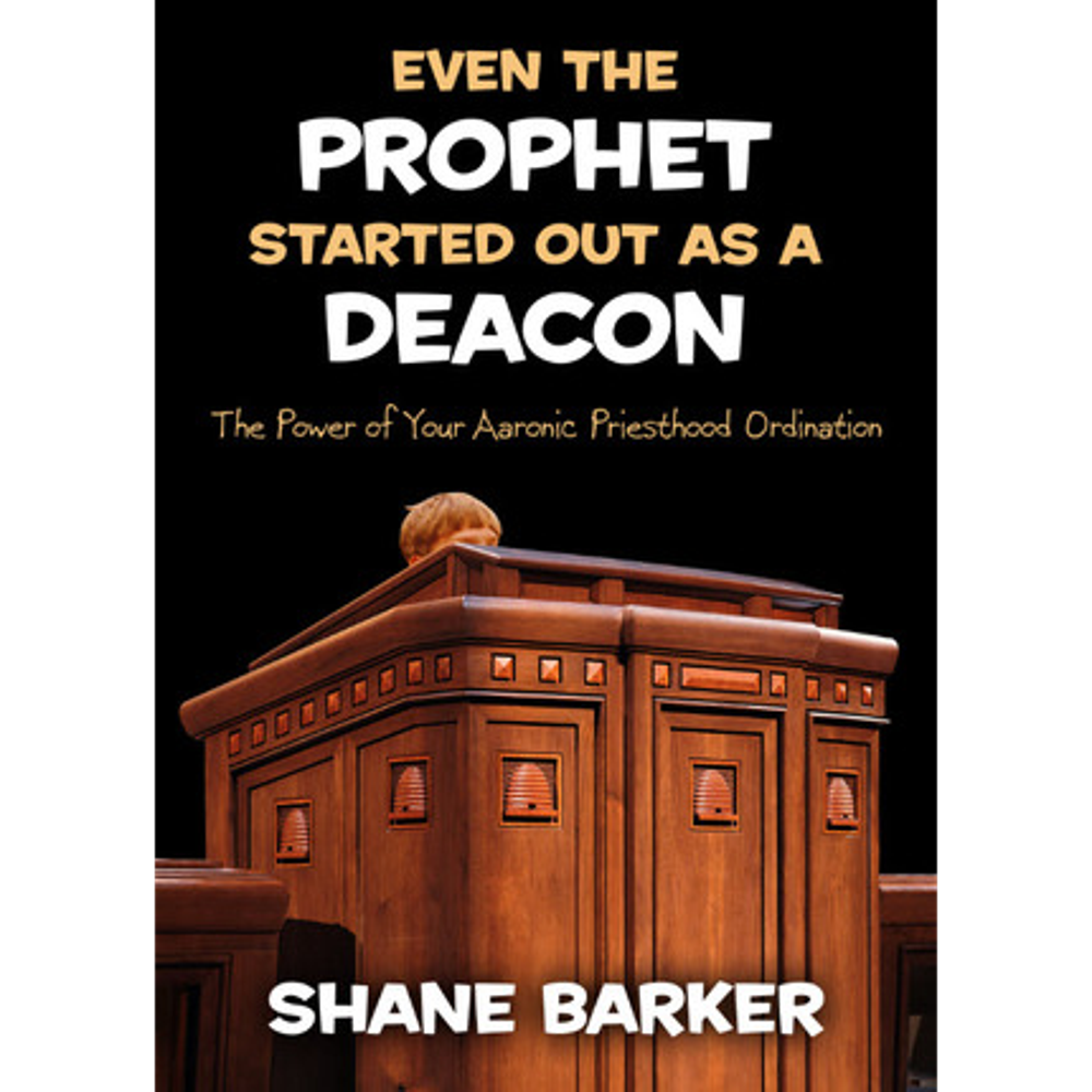 Even the Prophet Started Out as a Deacon,  Even the Prophet Started Out as a Deacon