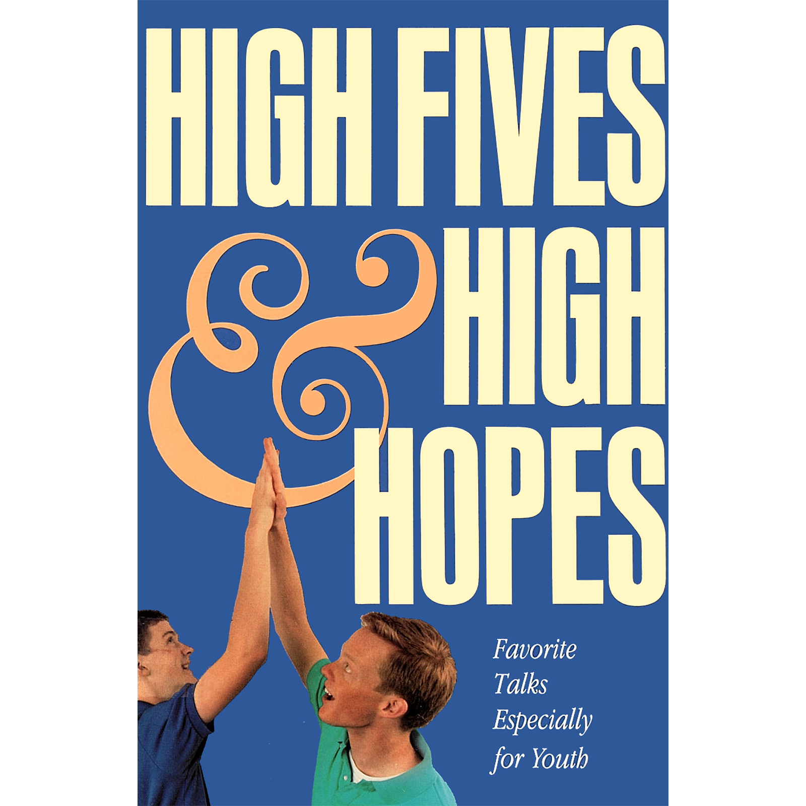 High Fives and High Hopes