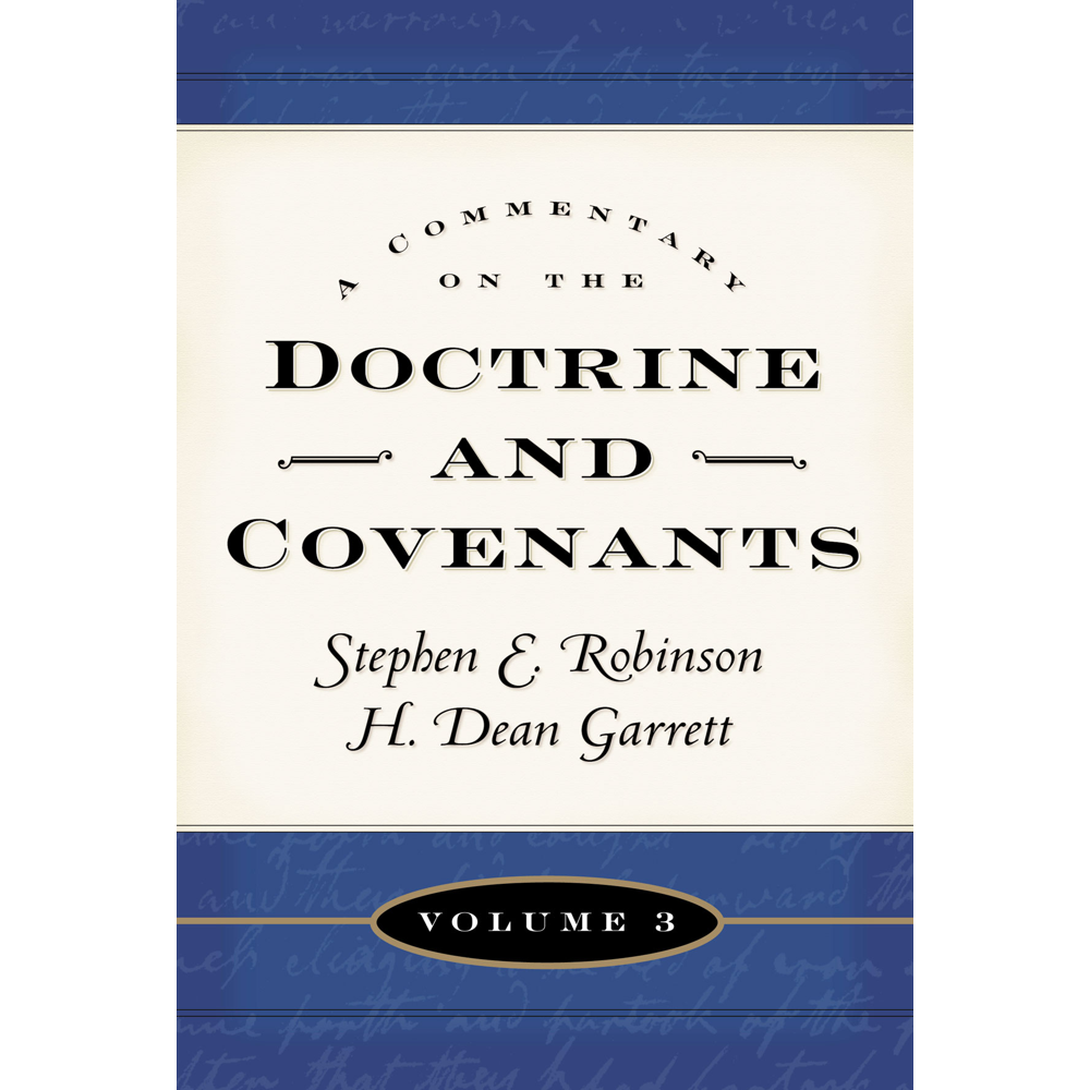 A Commentary On The Doctrine And Covenants, Vol. 3,  A Commentary On The Doctrine And Covenants, Vol. 3