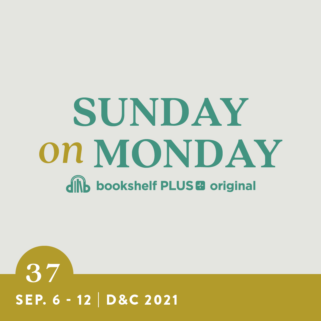 #37: "Be Still and Know That I Am God" (Doctrine and Covenants 98–101)