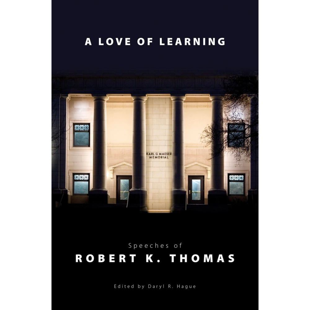Love of Learning: Speeches of Robert K. Thomas, , large image number 0