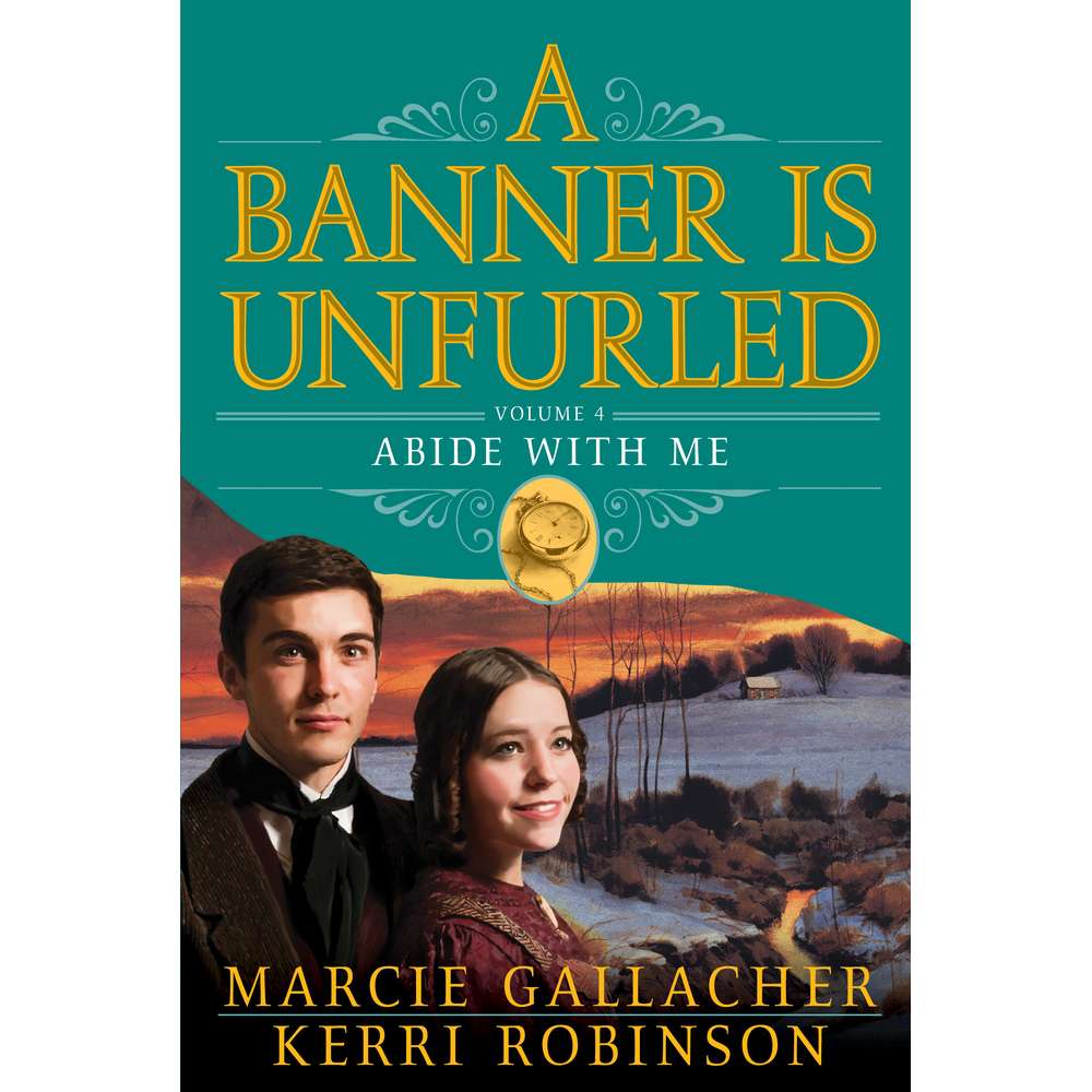 Abide With Me (A Banner is Unfurled, Vol. 4)