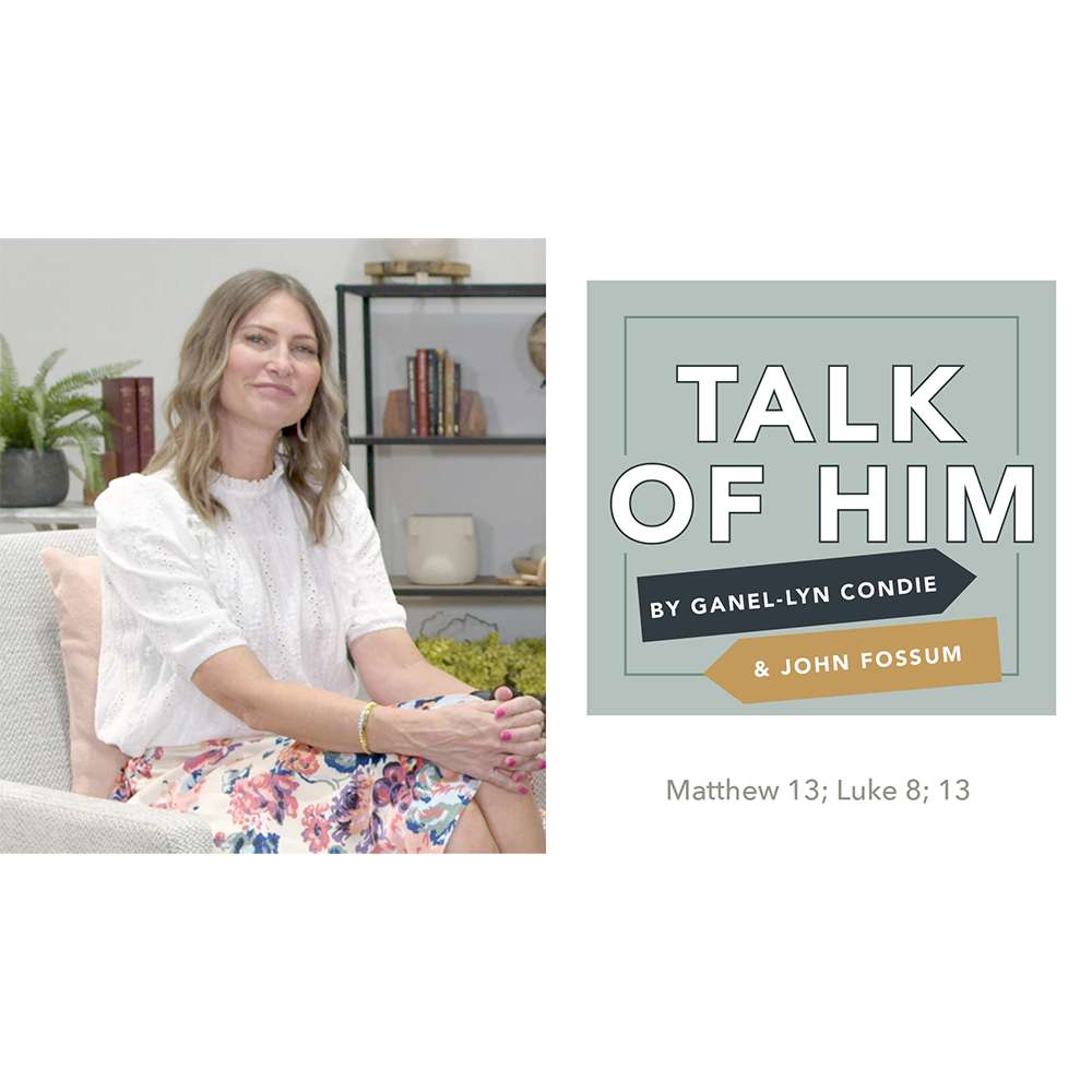 #13: Matthew 13; Luke 8; 13