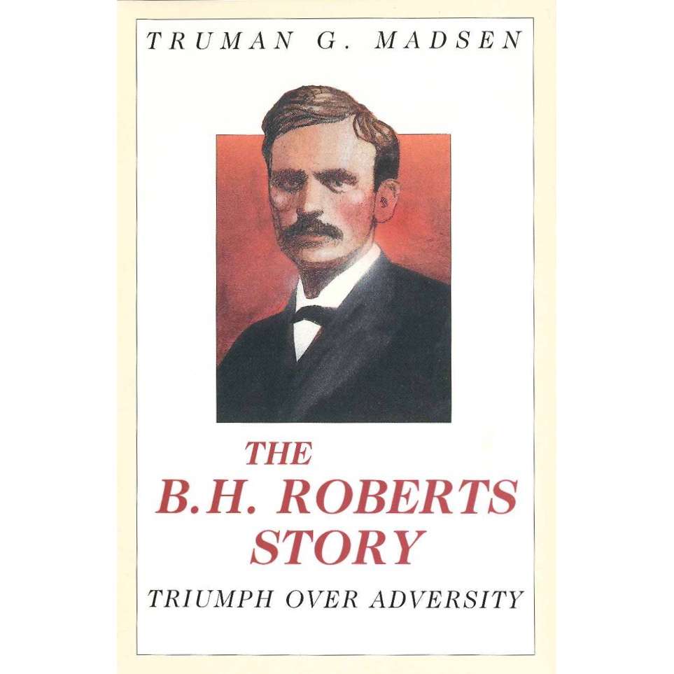 The B.H. Roberts Story