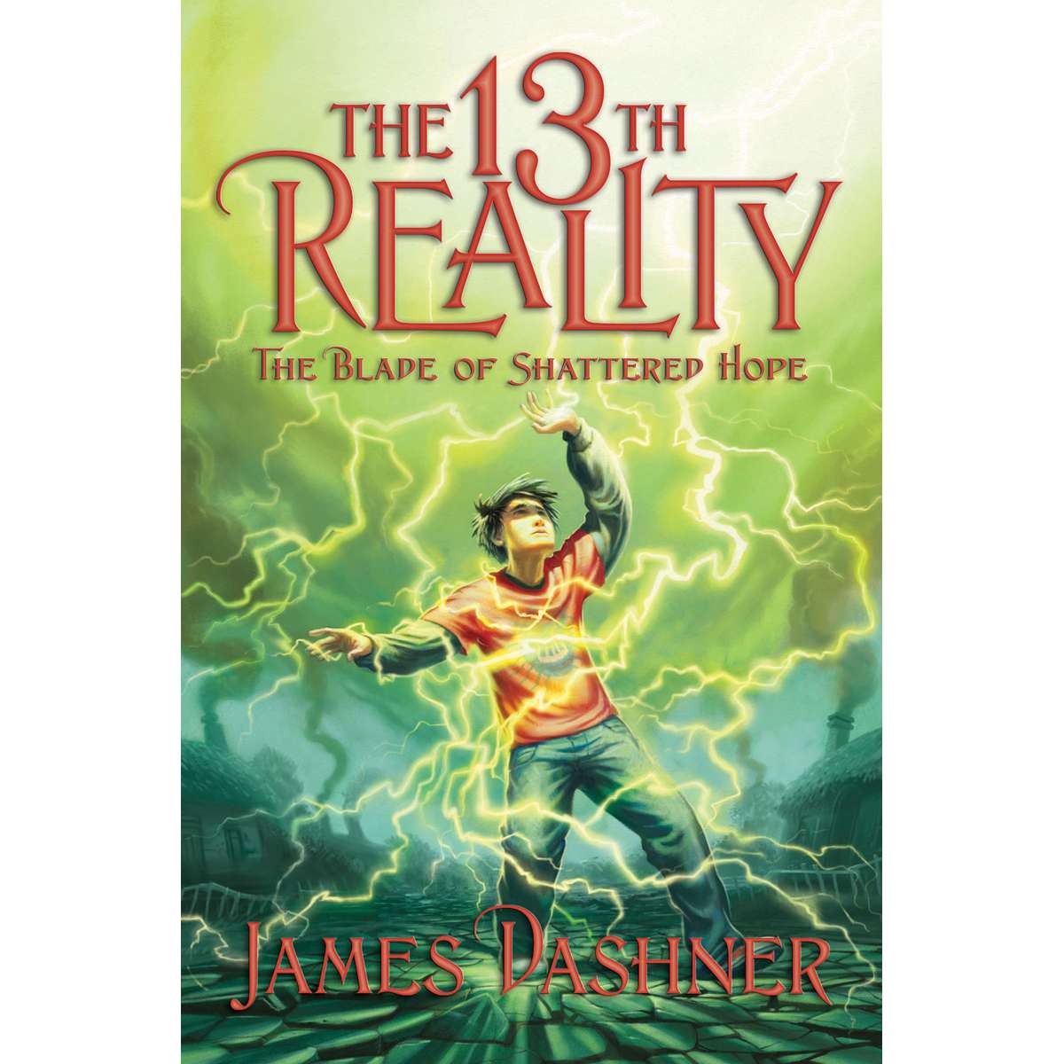 The Blade Of Shattered Hope (The 13th Reality, Vol. 3)