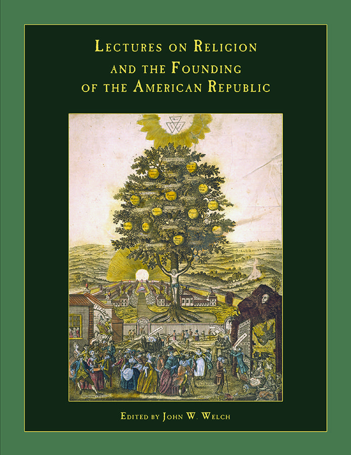 Lectures on Religion and the Founding of the American Republic