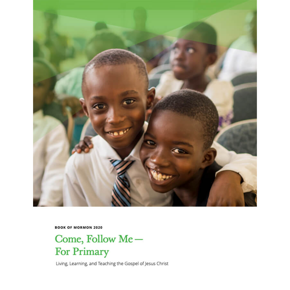 Come, Follow Me—For Primary: Book of Mormon 2020,  Come, Follow Me—For Primary: Book of Mormon 2020