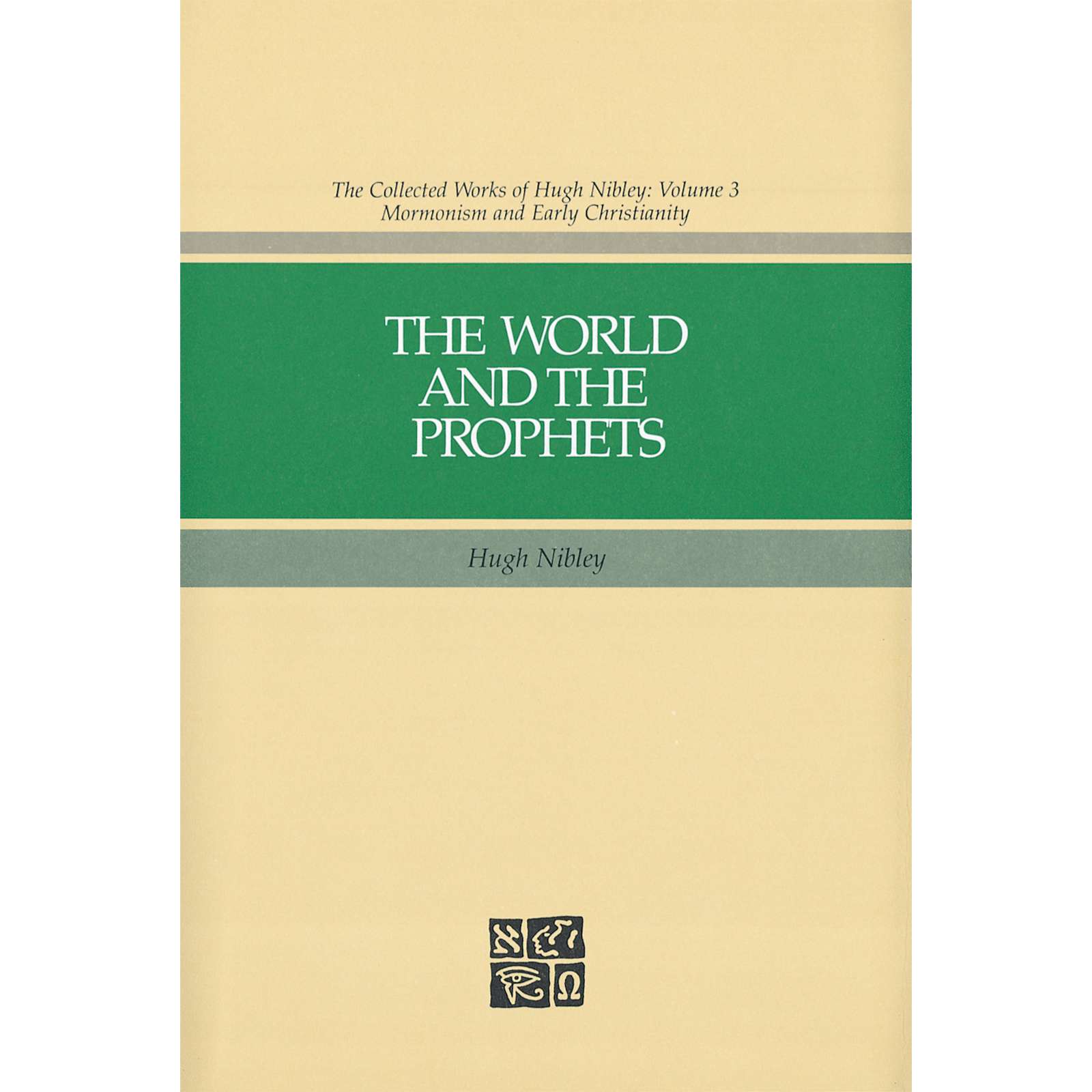 Collected Works of Hugh Nibley, Vol. 3: The World and the Prophets, , large image number 0