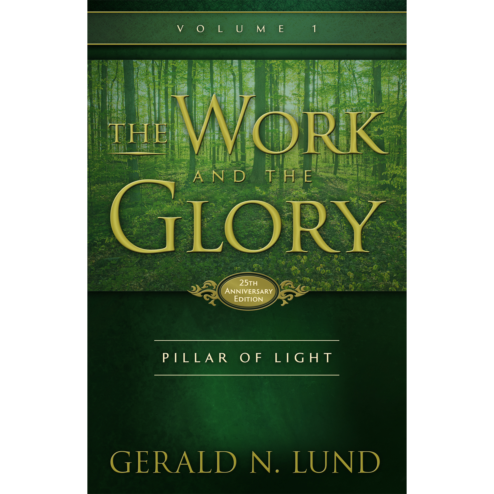 The Work and the Glory, Vol. 1: Pillar of Light - LUND, GERALD N