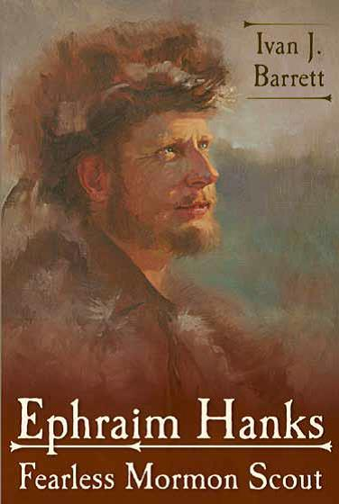 Ephraim Hanks: Fearless Mormon Scout, , large image number 0