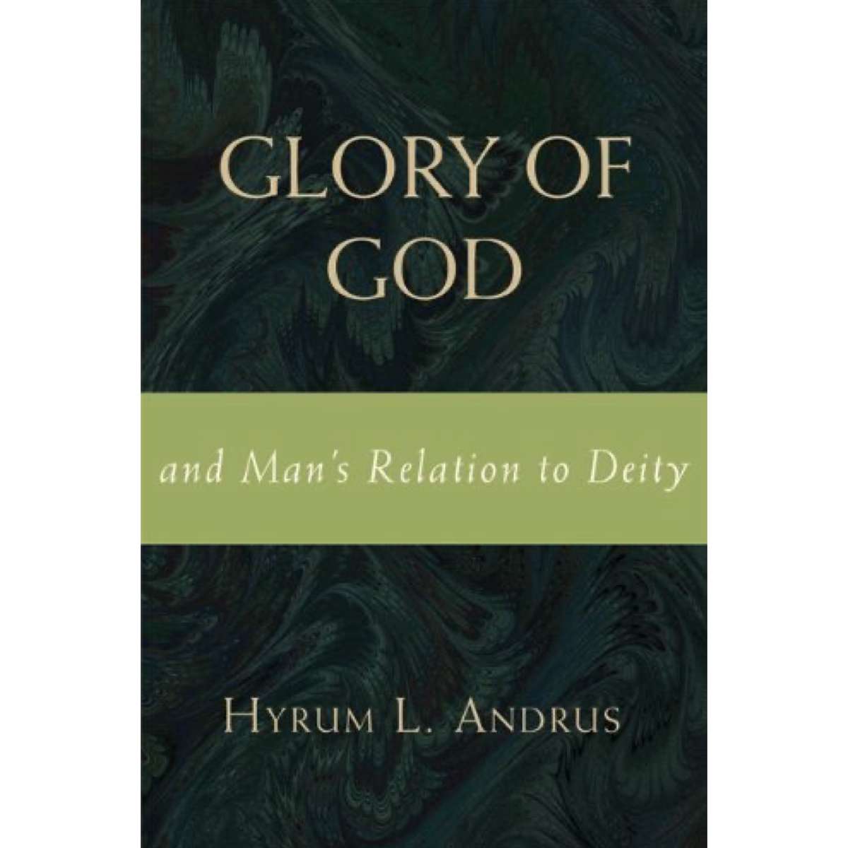 Glory of God and Man's Relation to Deity
