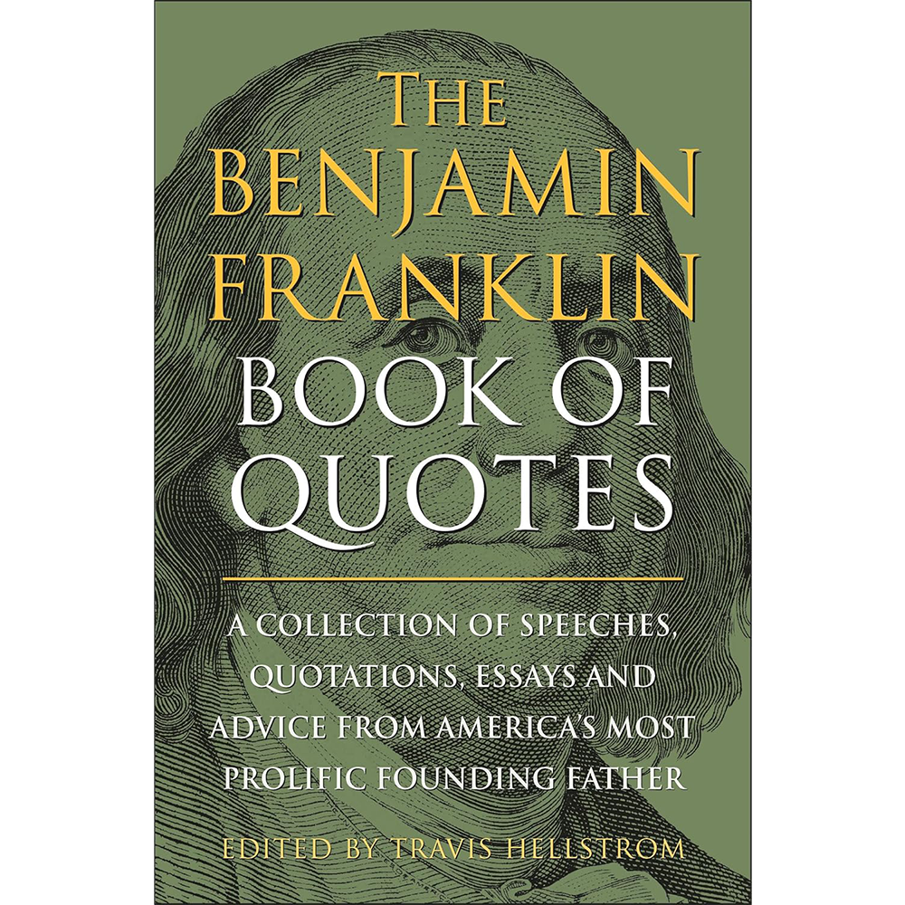 The Benjamin Franklin Book of Quotes
